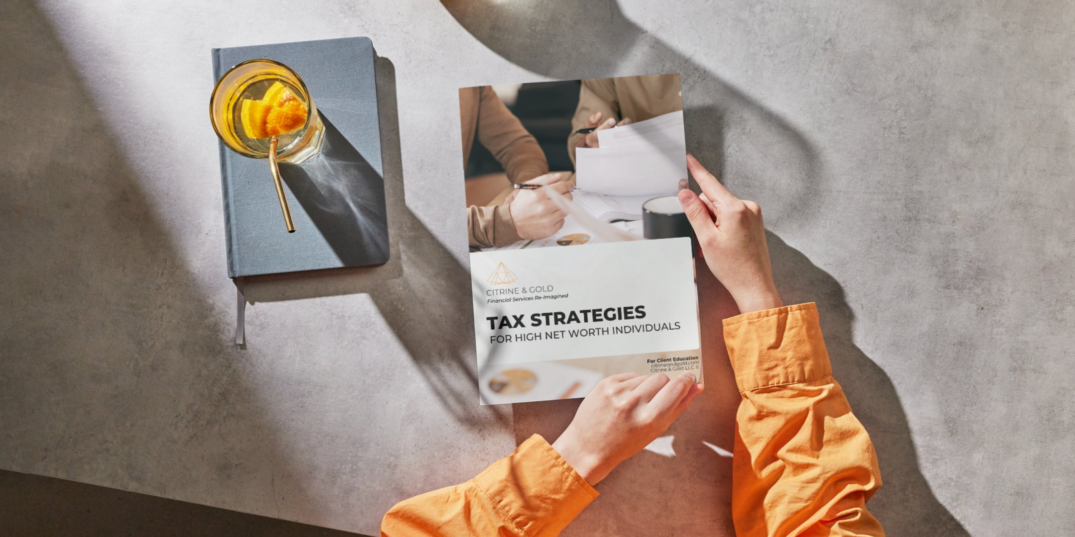 Booklet titled "Tax Strategies for High Net Worth Individuals" written by fiduciary financial advisors firm Citrine & Gold
