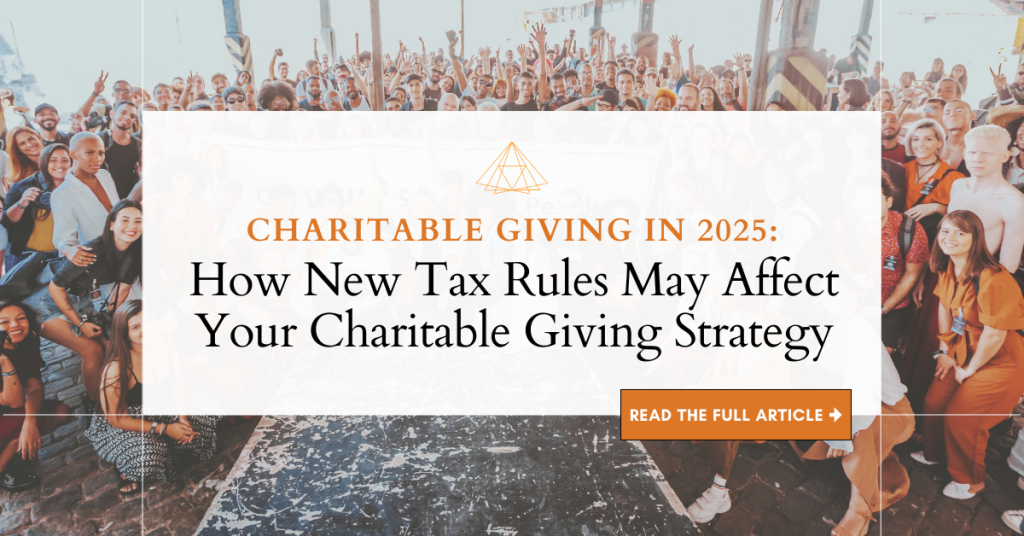 Blog Title Graphic that says, "Charitable Giving in 2025: How New Tax Rules May Affect Your Charitable Giving Strategy"
